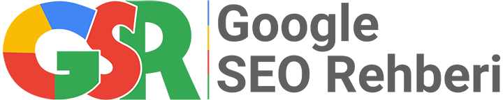 GSR | Google SEO Rehberi